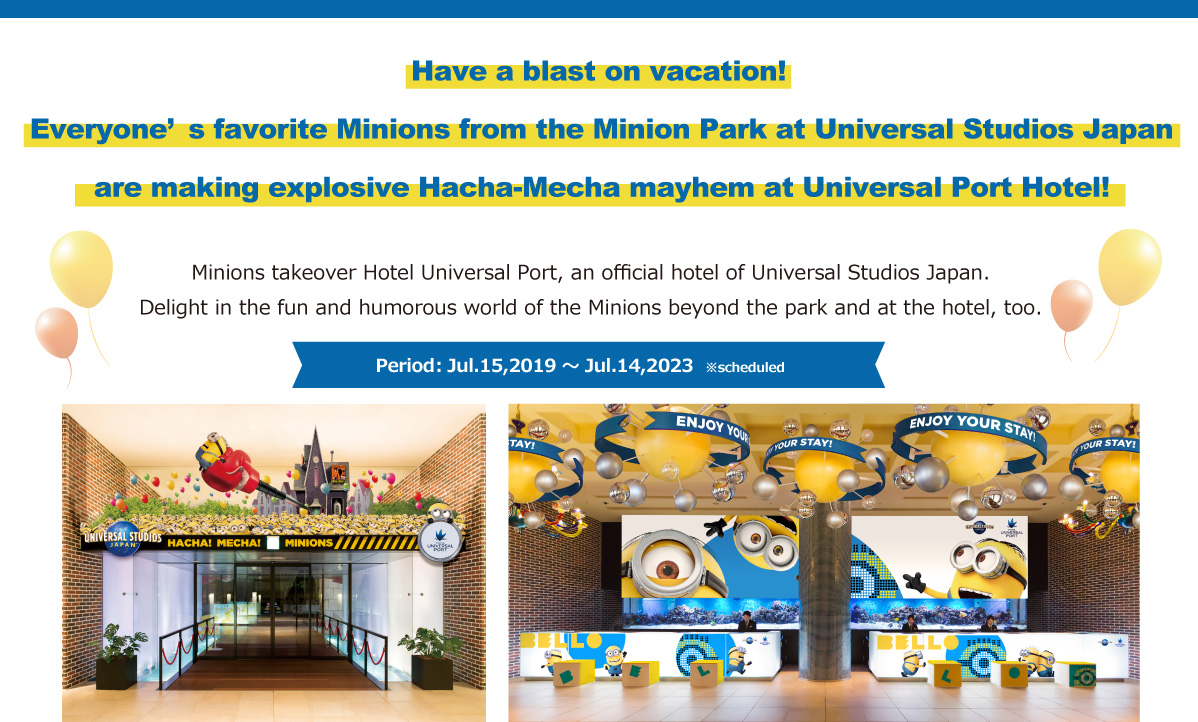 Illumination's mischievous Minions much loved characters in the Park cause a crazy commotion beyond the park and at the hotel, too!